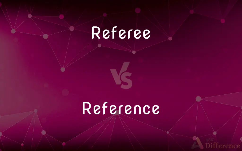 Referee vs. Reference — What's the Difference?