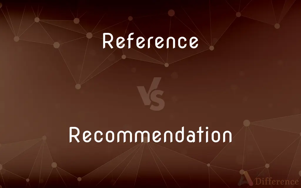 Reference vs. Recommendation — What's the Difference?