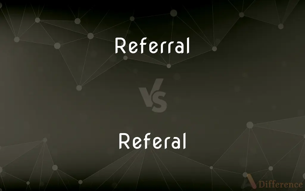Referral vs. Referal — Which is Correct Spelling?