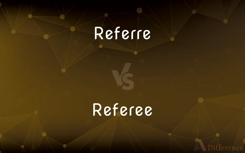 Referre vs. Referee — Which is Correct Spelling?