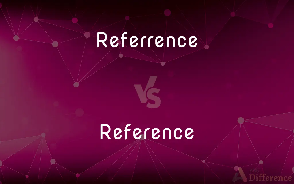 Referrence vs. Reference — Which is Correct Spelling?