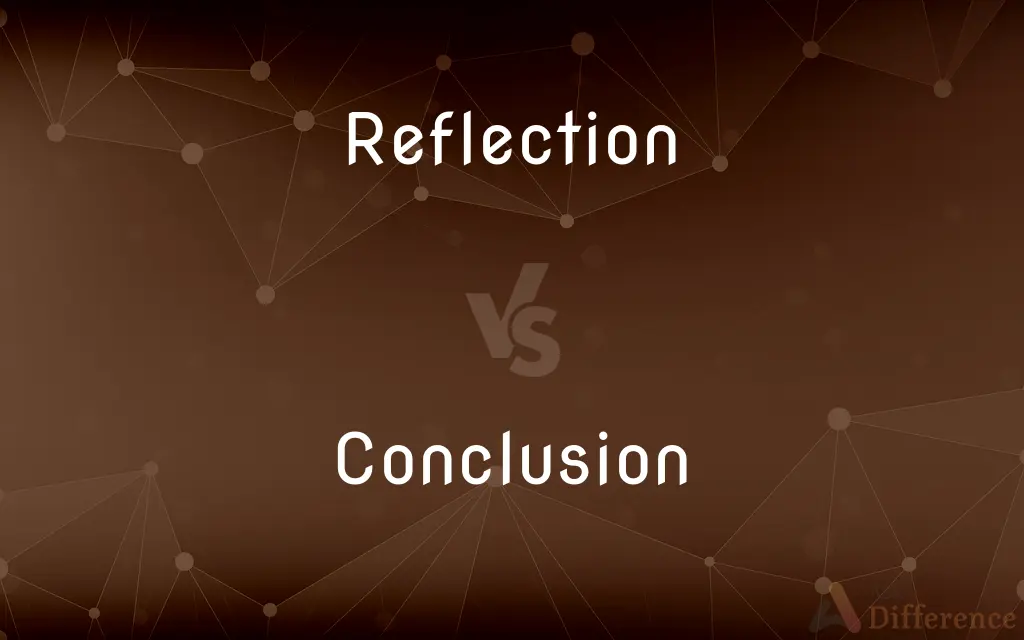 Reflection vs. Conclusion — What's the Difference?