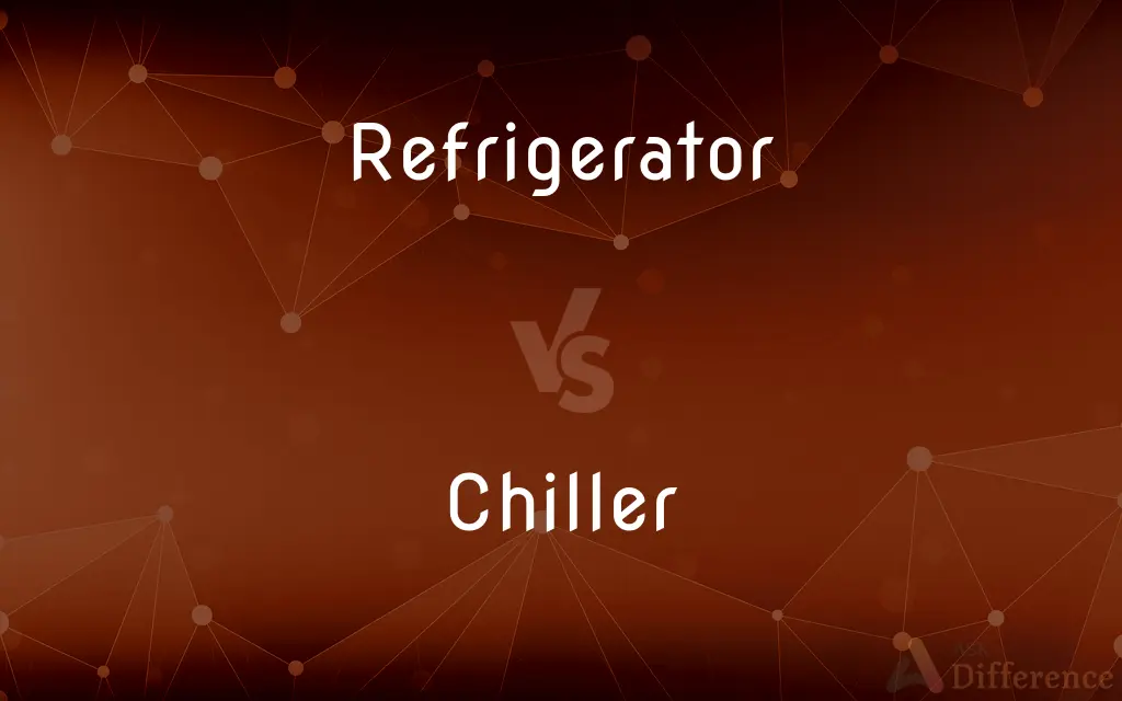 Refrigerator vs. Chiller — What's the Difference?