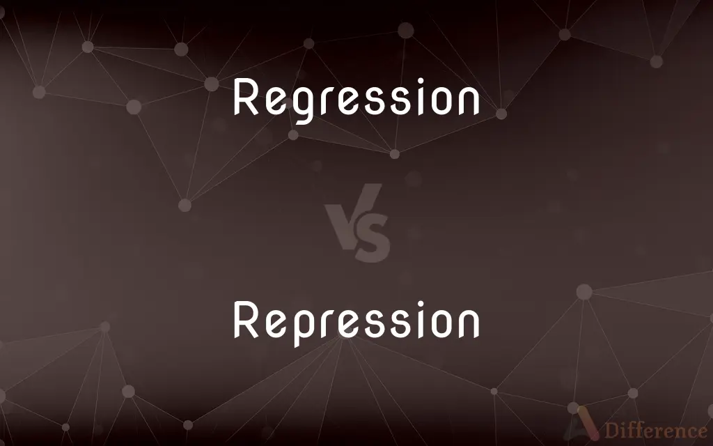 Regression vs. Repression — What's the Difference?