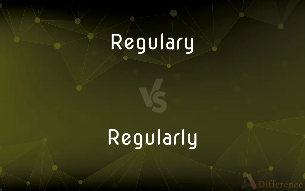 Regulary vs. Regularly — Which is Correct Spelling?