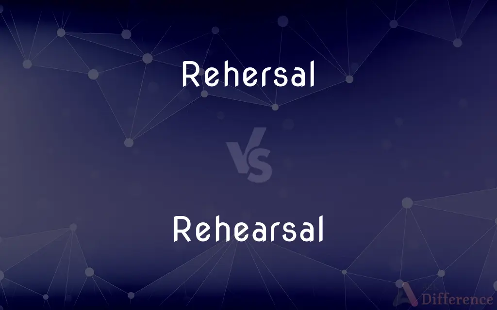 Rehersal vs. Rehearsal — Which is Correct Spelling?