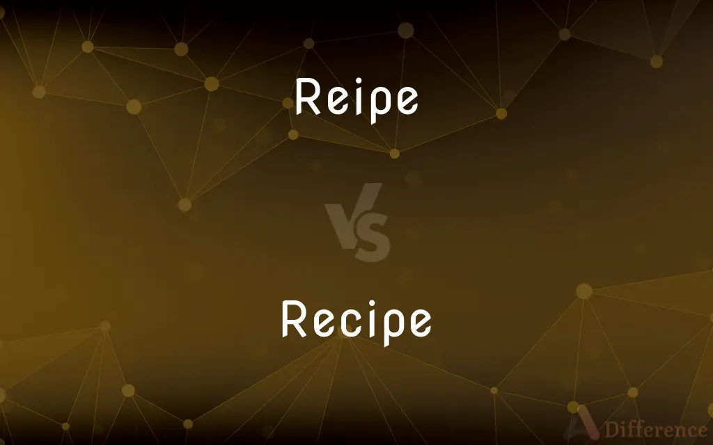 Reipe vs. Recipe — Which is Correct Spelling?