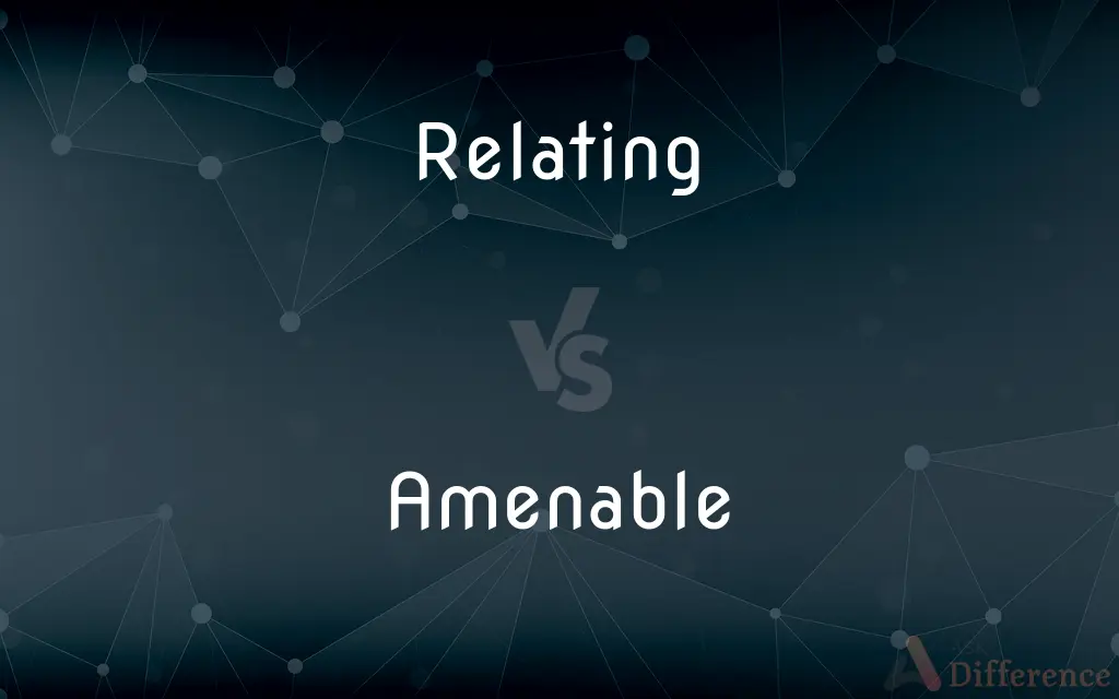 Relating vs. Amenable — What's the Difference?