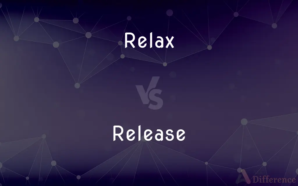 Relax vs. Release — What's the Difference?