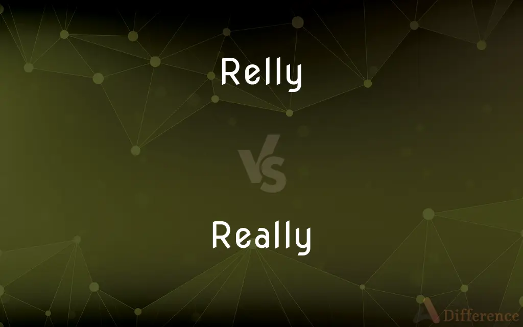 Relly vs. Really — Which is Correct Spelling?