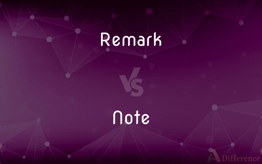 Remark vs. Note — What's the Difference?
