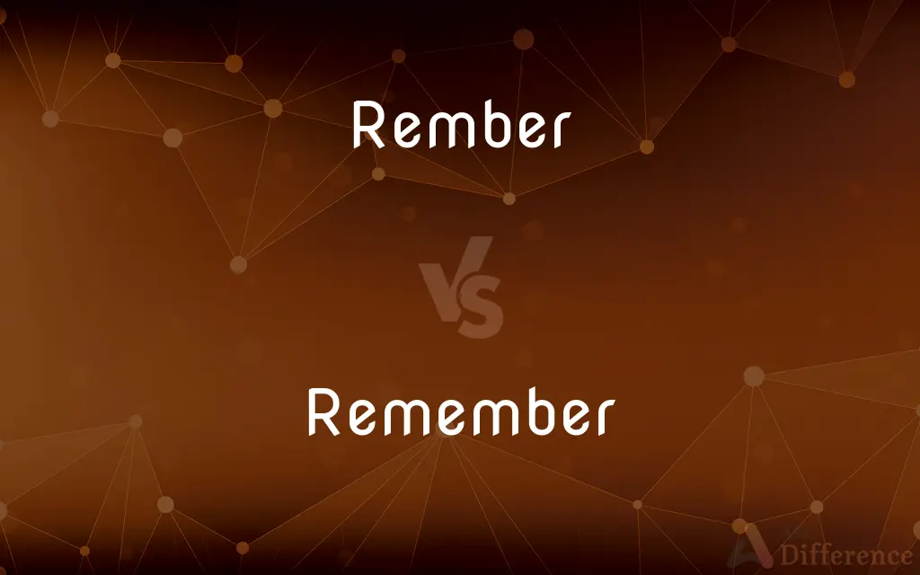 Rember vs. Remember — Which is Correct Spelling?