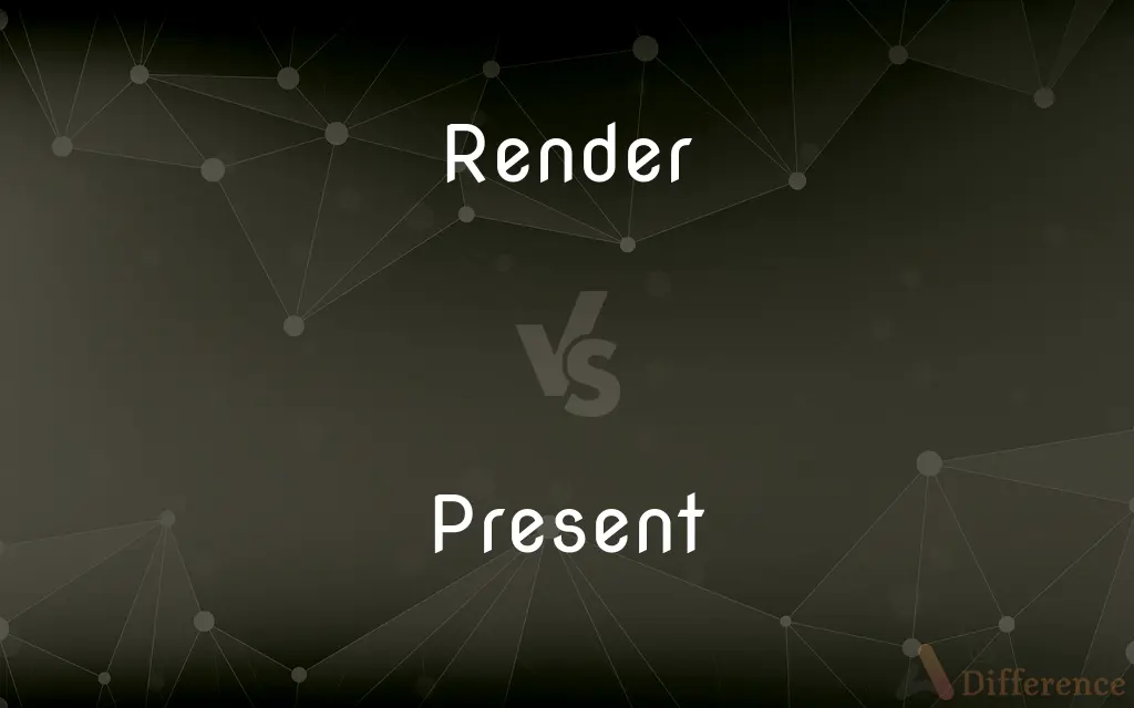 Render vs. Present — What's the Difference?