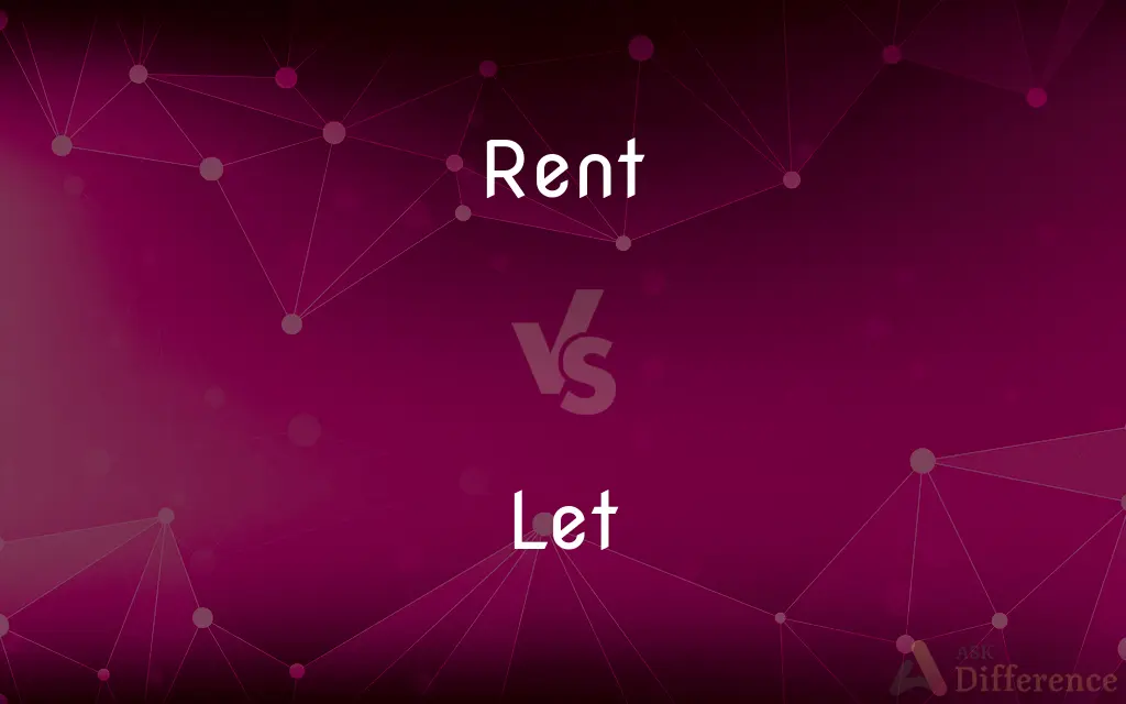 Rent vs. Let — What's the Difference?