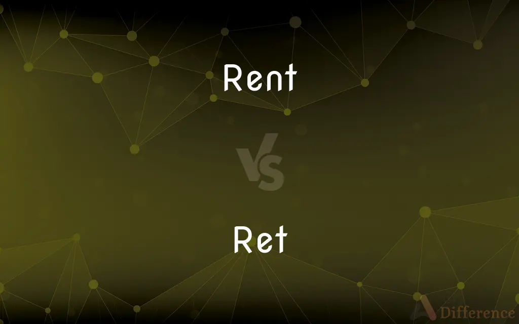 Rent vs. Ret — What's the Difference?