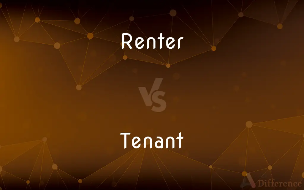 Renter vs. Tenant — What's the Difference?
