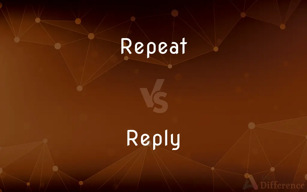 Repeat vs. Reply — What's the Difference?