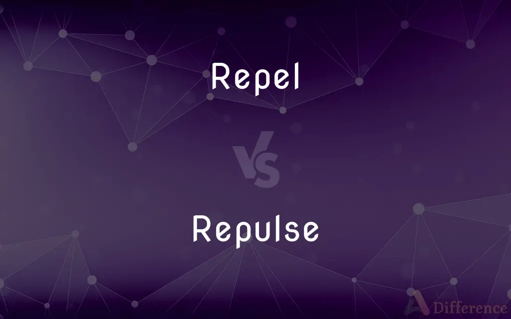 Repel vs. Repulse — What's the Difference?