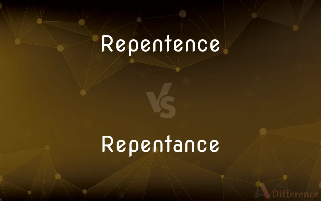 Repentence vs. Repentance — Which is Correct Spelling?