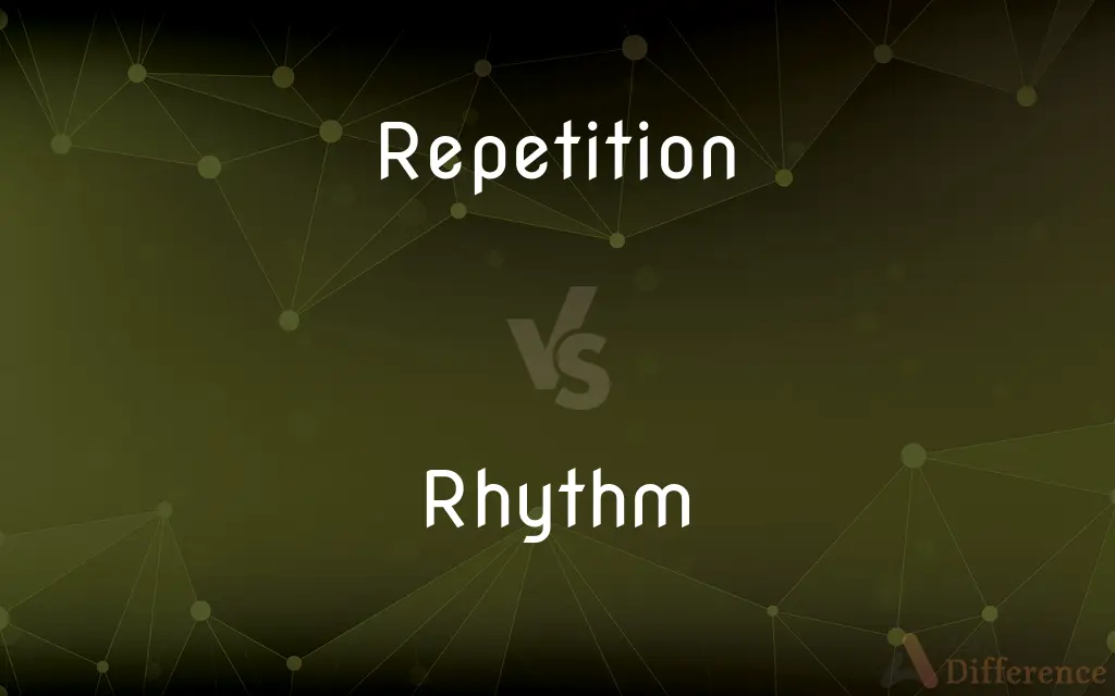 Repetition vs. Rhythm — What's the Difference?
