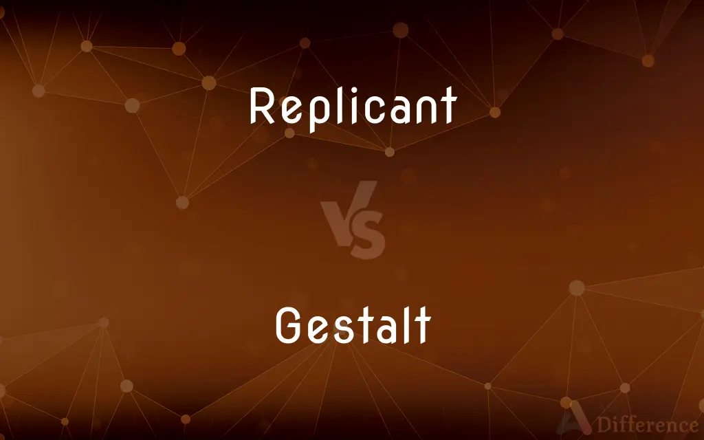 Replicant vs. Gestalt — What's the Difference?