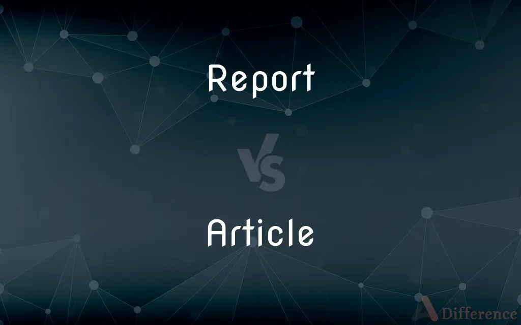 Report vs. Article — What's the Difference?