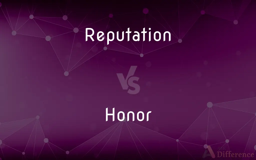Reputation vs. Honor — What's the Difference?