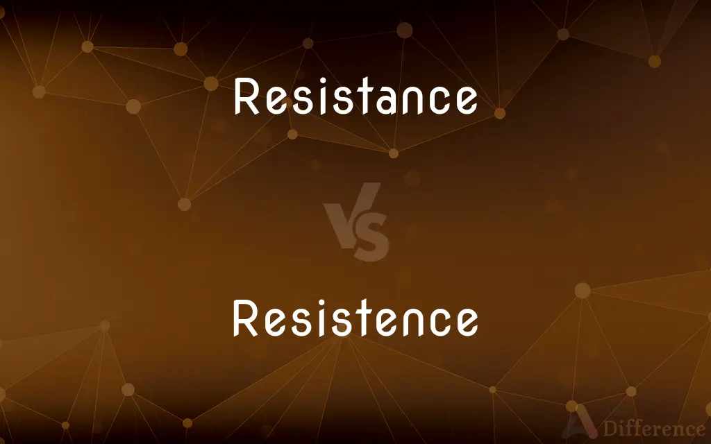 Resistance vs. Resistence — Which is Correct Spelling?