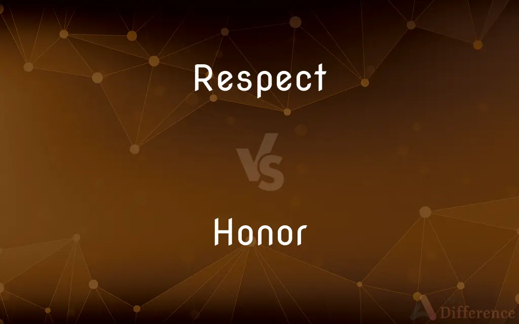 Respect vs. Honor — What's the Difference?