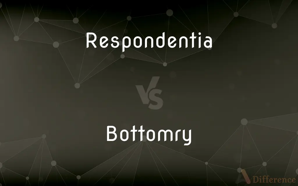 Respondentia vs. Bottomry — What's the Difference?