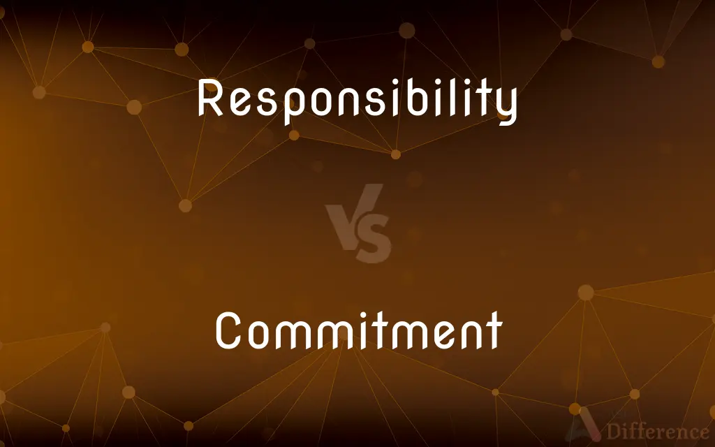 Responsibility vs. Commitment — What's the Difference?