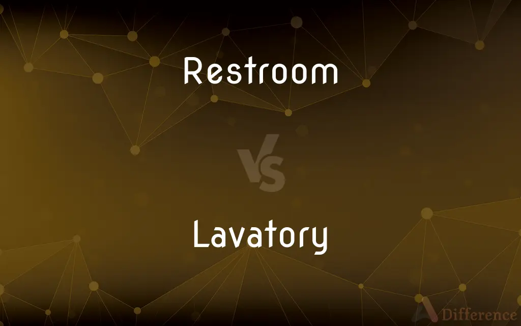 Restroom vs. Lavatory — What's the Difference?