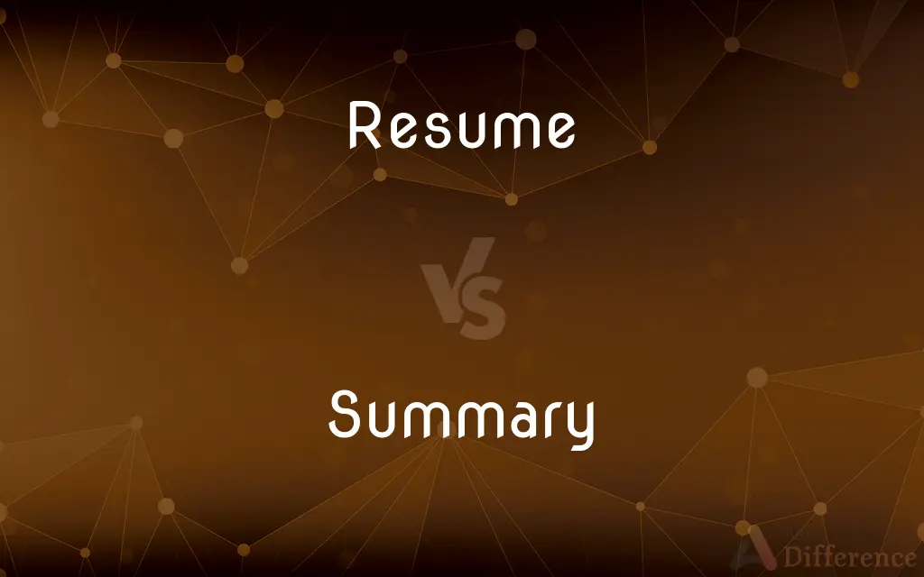 Resume vs. Summary — What's the Difference?