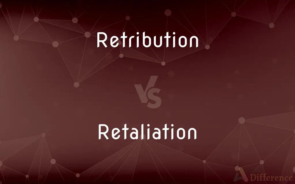 Retribution vs. Retaliation — What's the Difference?