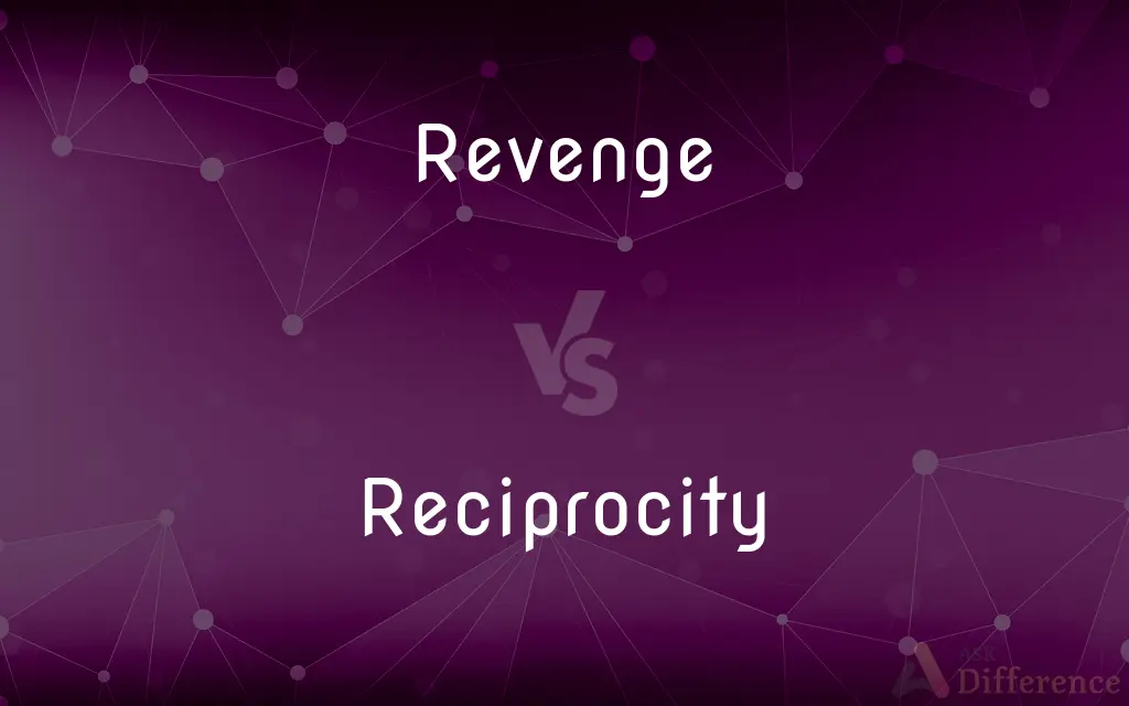 Revenge vs. Reciprocity — What's the Difference?