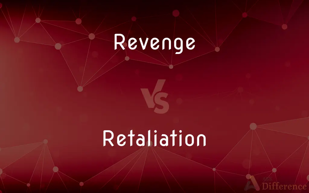 Revenge vs. Retaliation — What's the Difference?