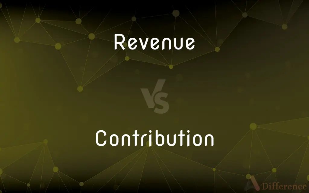Revenue vs. Contribution — What's the Difference?