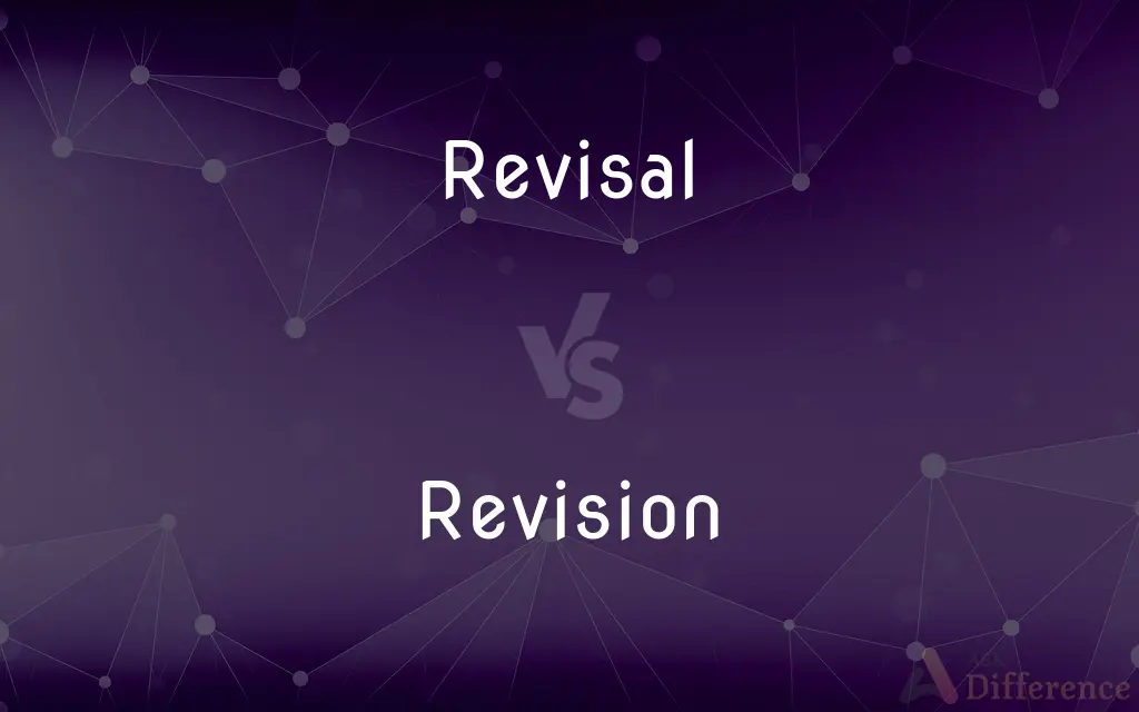 Revisal vs. Revision — What's the Difference?
