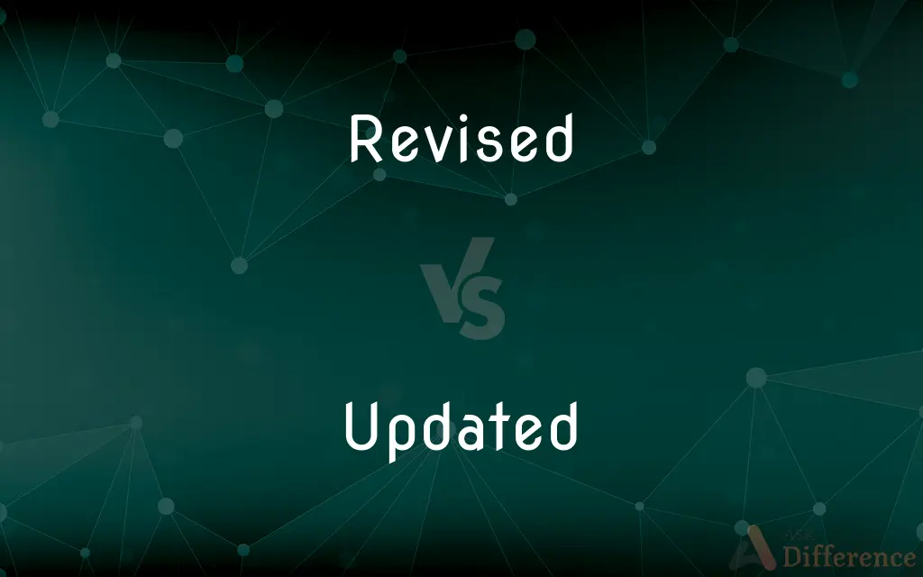 Revised vs. Updated — What's the Difference?