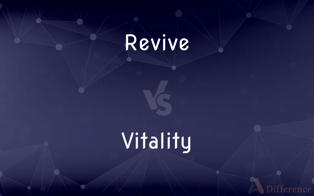 Revive vs. Vitality — What's the Difference?