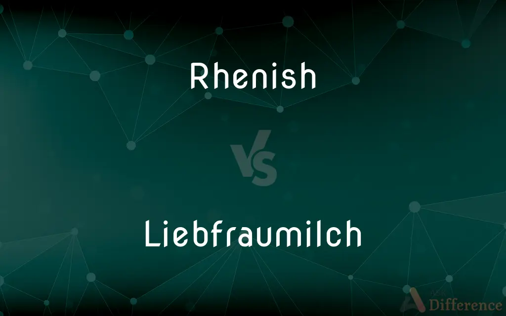 Rhenish vs. Liebfraumilch — What's the Difference?