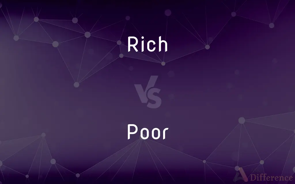 Rich vs. Poor — What's the Difference?