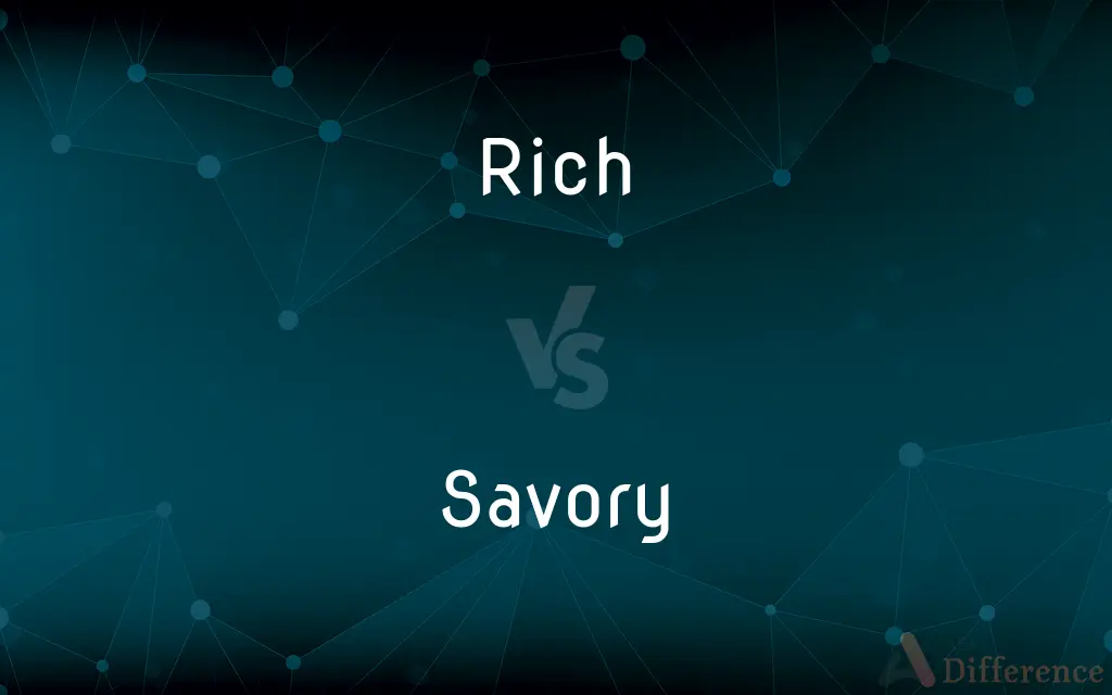 Rich vs. Savory — What's the Difference?