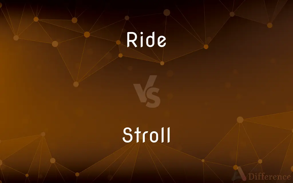 Ride vs. Stroll — What's the Difference?