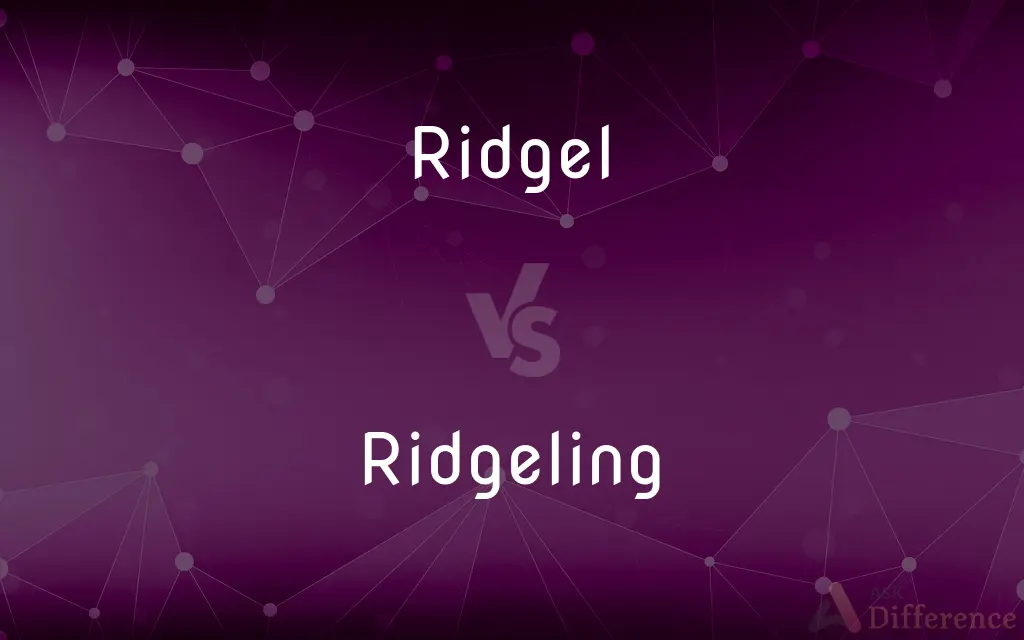 Ridgel vs. Ridgeling — What's the Difference?