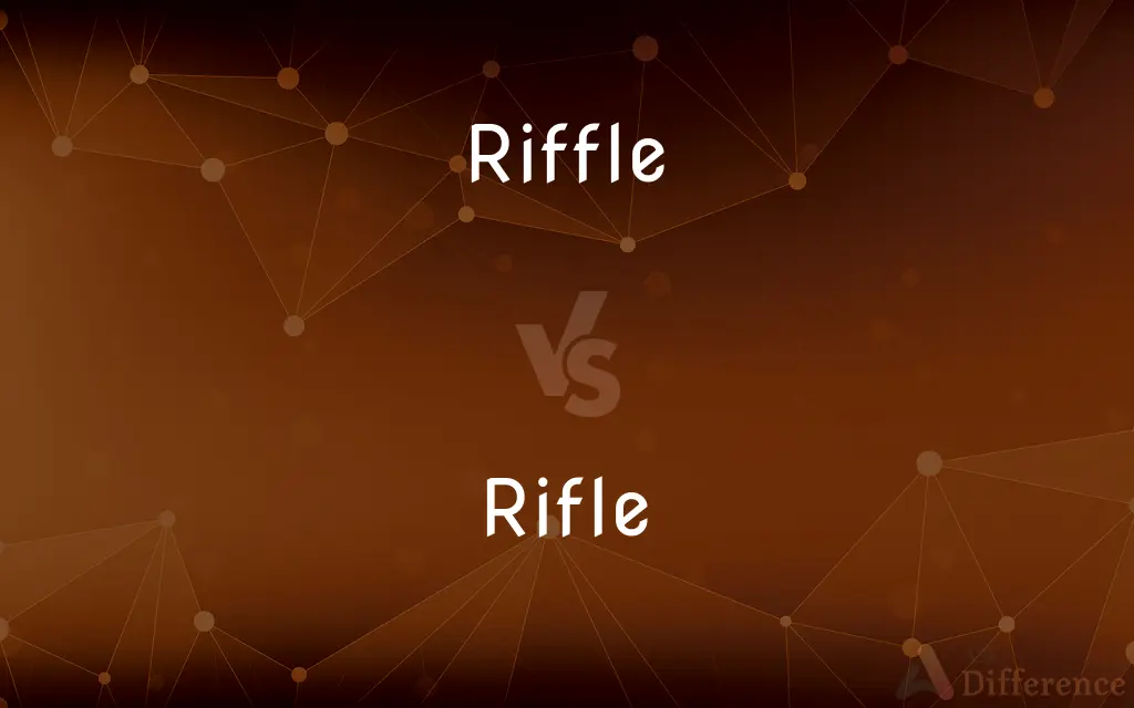 Riffle vs. Rifle — What's the Difference?