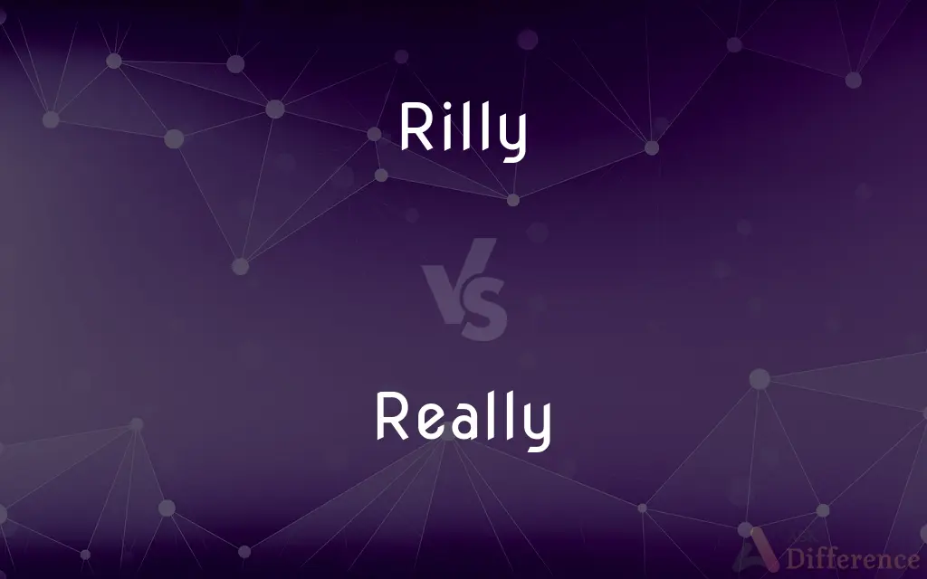 Rilly vs. Really — Which is Correct Spelling?