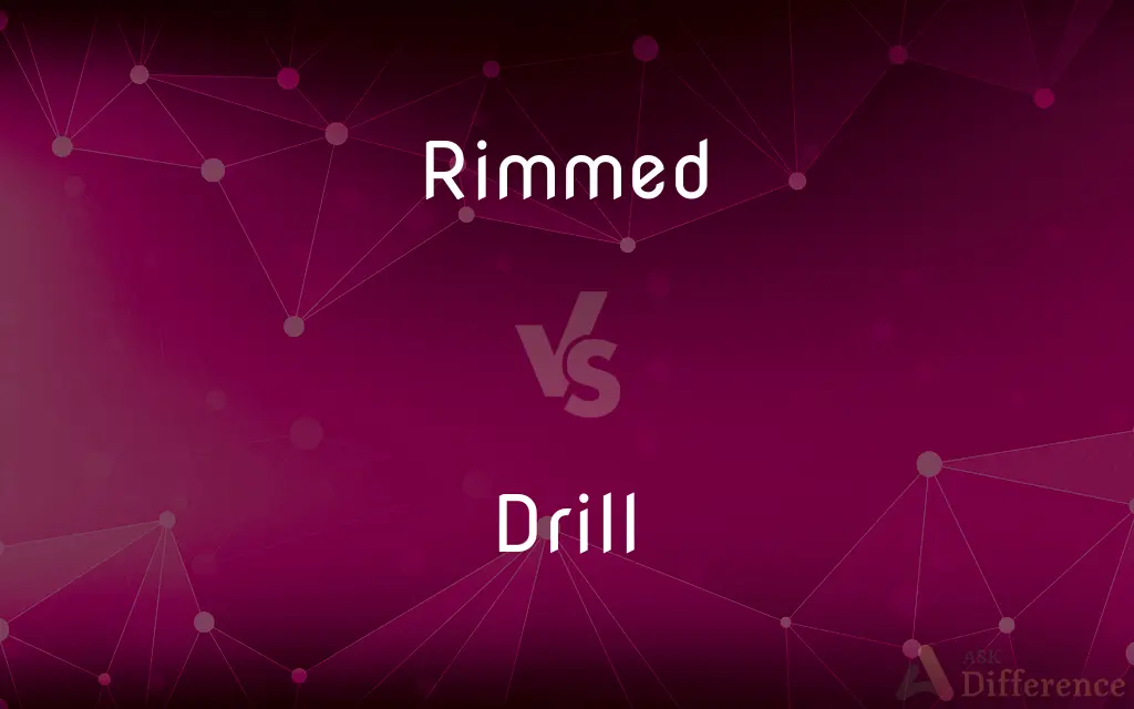 Rimmed vs. Drill — What's the Difference?