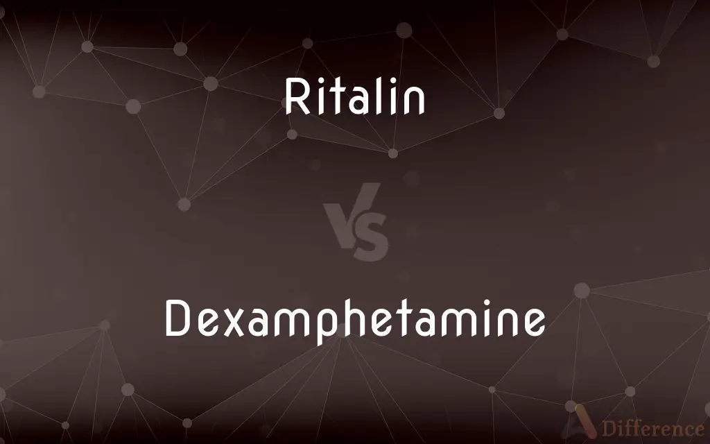 Ritalin vs. Dexamphetamine — What's the Difference?