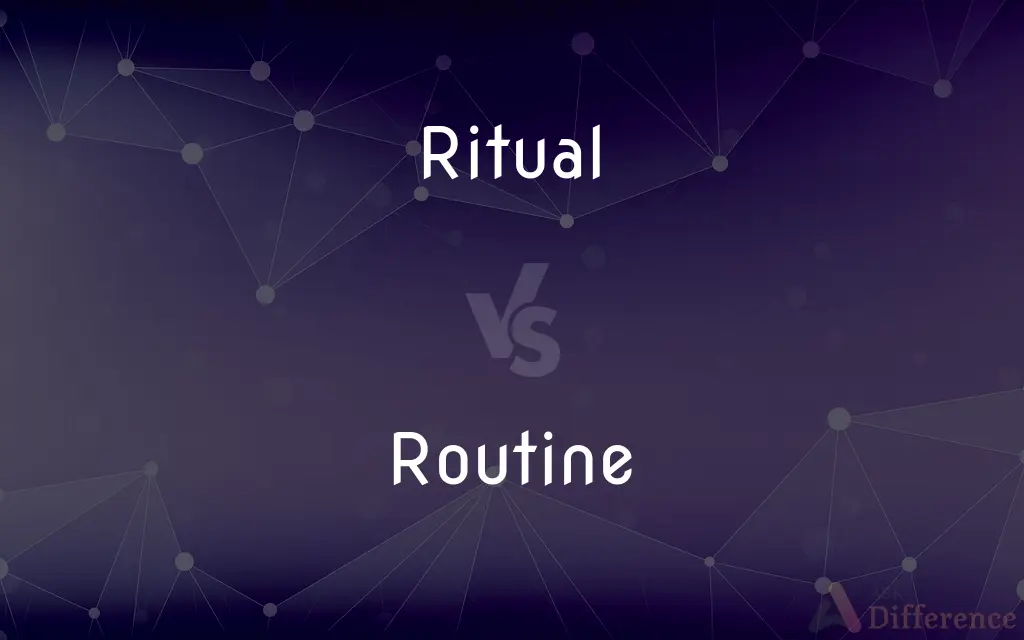 Ritual vs. Routine — What's the Difference?